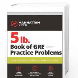 5 Lb. Book of GRE Practice Problems (Manhattan Prep GRE Strategy Guides) by  Book-9781506247595
