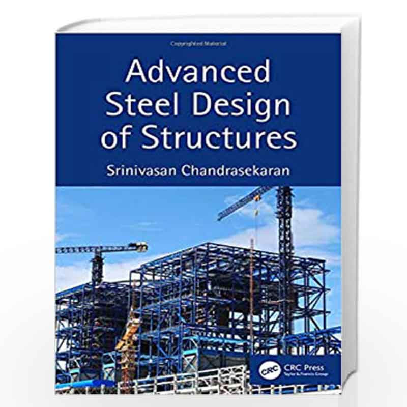 Advanced Steel Design of Structures by CHANDRASEKARAN S Book-9780367232900