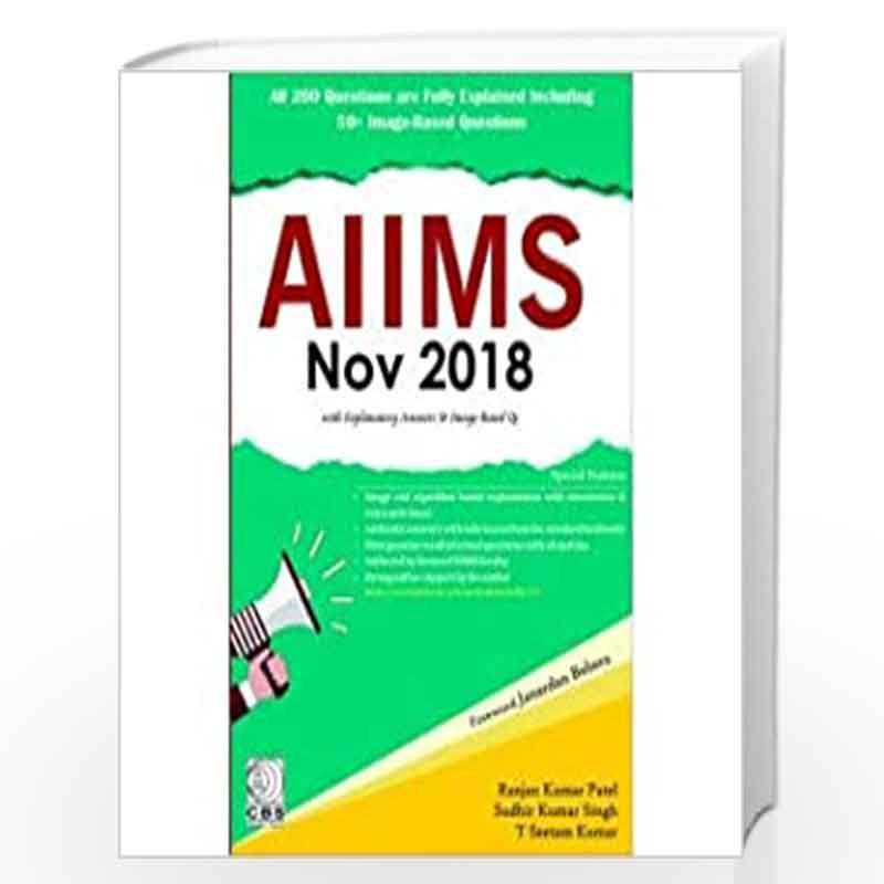 AIIMS NOV 2018 WITH EXPLANATORY ANSWER AND IMAGE BASED QS (PB 2019) by PATEL R.K Book-9789388178679