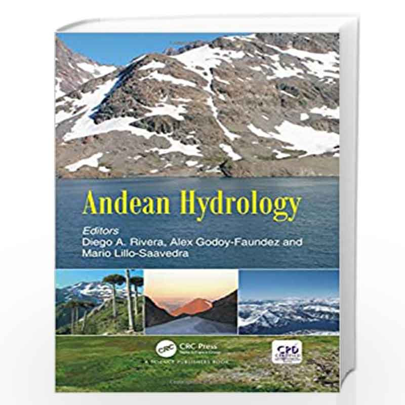 Andean Hydrology by RIVERA D A Book-9781498788403