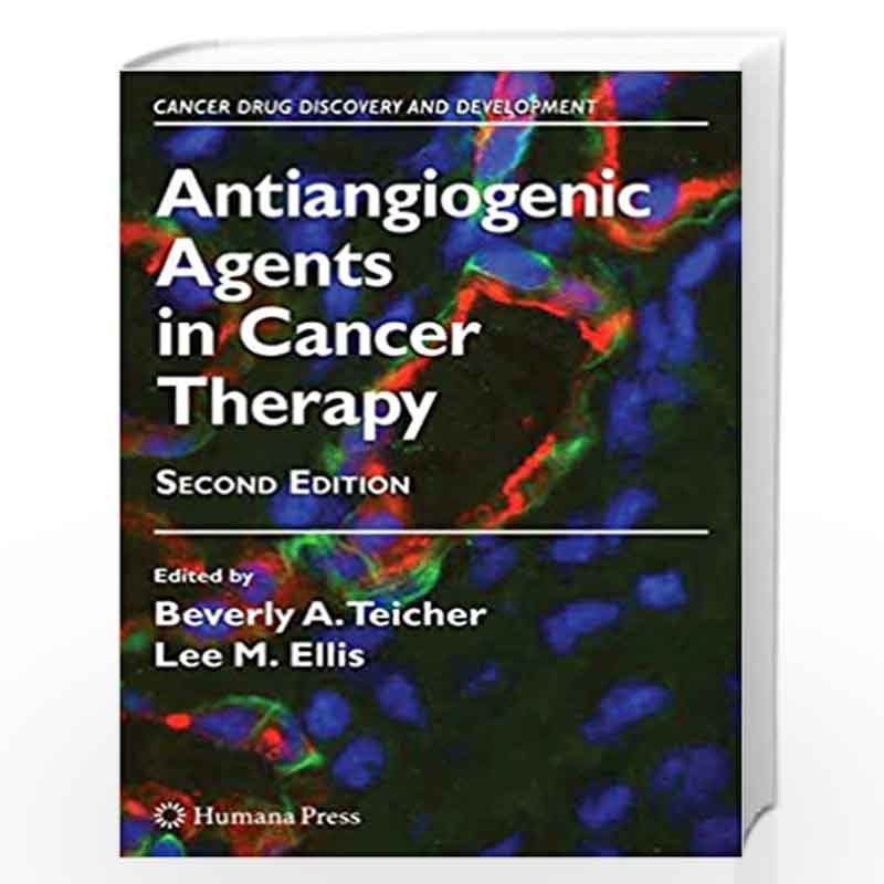 Antiangiogenic Agents in Cancer Therapy (Cancer Drug Discovery and Development) by TEICHER B. A. Book-9781588298706