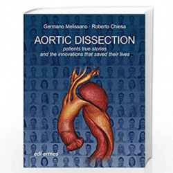 Aortic Dissection: Patients True Stories and the Innovations that Saved their Lives by MELISSANO G. Book-9788870515657