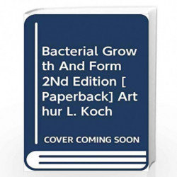 BACTERIAL GROWTH AND FORM 2ED (SAE) (PB 2019) by KOCH A.L. Book-9789402416268