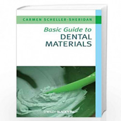 Basic Guide to Dental Materials (Basic Guide Dentistry Series) by SCHELLER-SHERID Book-9781405167468