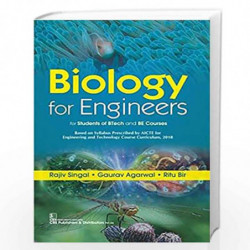 BIOLOGY FOR ENGINEERS (PB 2019): For Students of Btech and Be Courses by SINGAL R Book-9789388902786