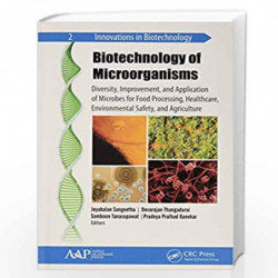 Biotechnology of Microorganisms: Diversity, Improvement, and Application of Microbes for Food Processing, Healthcare, Environmen