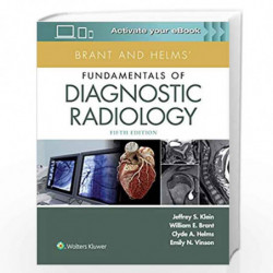 BRANT AND HELMS FUNDAMENTALS OF DIAGNOSTIC RADIOLOGY 5ED (HB 2019) by KLEIN J S Book-9781496367389
