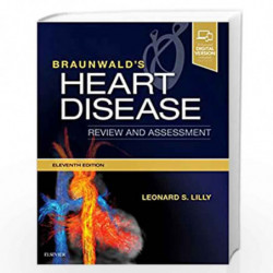 Braunwald's Heart Disease Review and Assessment (Companion to Braunwald's Heart Disease) by LILLY L.S Book-9780323546348