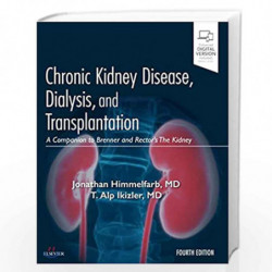 Chronic Kidney Disease, Dialysis, and Transplantation: A Companion to Brenner and Rector's The Kidney by HIMMELFARD J Book-97803