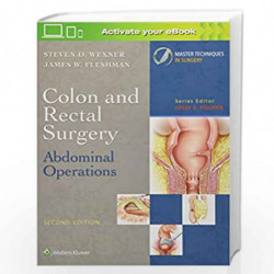 Colon and Rectal Surgery Abdominal Operations 2Ed (HB 2019) (Master Techniques in Surgery) by WEXNER S D Book-9781496347237