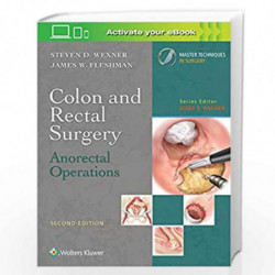 Colon and Rectal Surgery Anorectal Operations 2Ed (HB 2019) (Master Techniques in Surgery) by WEXNER S D Book-9781496348579