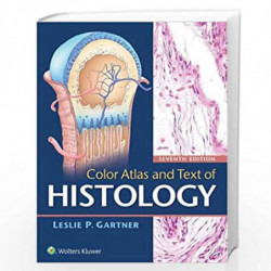 Color Atlas and Text of Histology by GARTNER L.P. Book-9781496346735