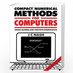 Compact Numerical Methods for Computers: Linear Algebra and Function Minimisation by NASH Book-9780852743195