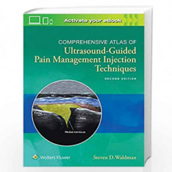 Comprehensive Atlas of Ultrasound-Guided Pain Management Injection Techniques by WALDMAN S.D. Book-9781975136710