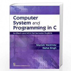 COMPUTER SYSTEM & PROGRAMMING IN C (PB 2014) by VARSHNEY Book-9788123924007
