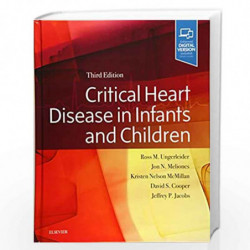 Critical Heart Disease in Infants and Children by UNGERLEIDER R M Book-9781455707607