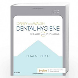 Darby and Walsh Dental Hygiene: Theory and Practice by BOWEN D.M. Book-9780323676762