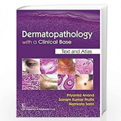 DERMATOPATHOLOGY WITH A CLINICAL BASE (PB 2019) by ANAND P Book-9789388902861