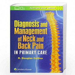 Diagnosis and Management of Neck and Back Pain in Primary Care by COLLINS R.D. Book-9781496362742