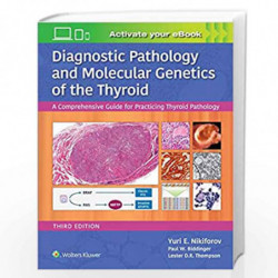 DIAGNOSTIC PATHOLOGY AND MOLECULAR GENETICS OF THE THYROID 3ED (HB 2020): A Comprehensive Guide for Practicing Thyroid Pathology