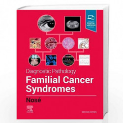 Diagnostic Pathology: Familial Cancer Syndromes by NOSE V Book-9780323712040