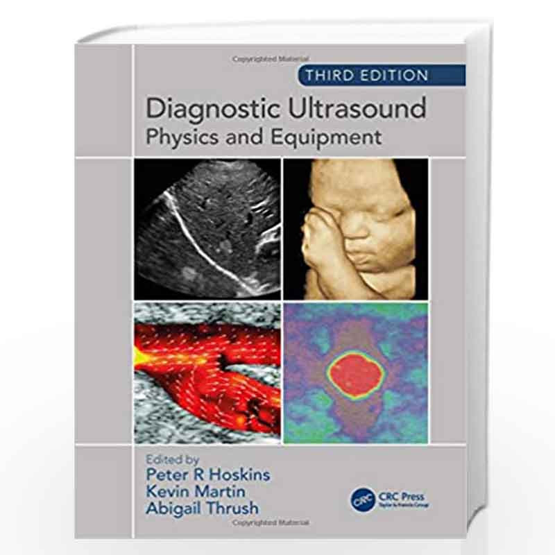 Diagnostic Ultrasound, Third Edition: Physics and Equipment by HOSKINS P R Book-9781138892934