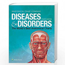 Diseases & Disorders: The World's Best Anatomical Charts (The World's Best Anatomical Chart Series) by ANATOMICAL CHART COMPANY 