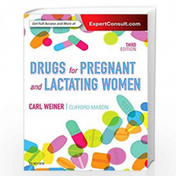 Drugs for Pregnant and Lactating Women by WEINER C.P. Book-9780323428743