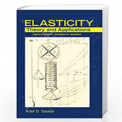 Elasticity: Theory and Applications: Theory and Applications, Second Edition, Revised & Updated by SAADA A.S. Book-9788131523087