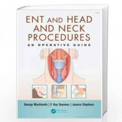 ENT AND HEAD AND NECK PROCEDURES AN OPERATIVE GUIDE (PB 2020) by MOCHLOULIS G Book-9780367438647