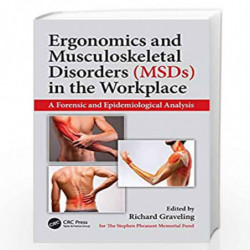 Ergonomics and Musculoskeletal Disorders (MSDs) in the Workplace: A Forensic and Epidemiological Analysis by GRAVELING R Book-97