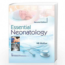 ESSENTIAL NEONATOLOGY 2ED (PB 2020) by NB MATHUR Book-9789388902649