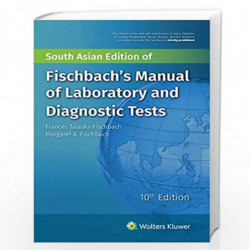 Fischbach's Manual of Laboratory and Diagnostic Tests by FISCHBACH F.T. Book-9789387506251