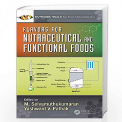 Flavors for Nutraceutical and Functional Foods (Nutraceuticals) by SELVAMUTHUKUMARAN M Book-9781138064171