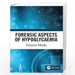 Forensic Aspects of Hypoglycaemia: First Edition by MARKS V Book-9781138055698