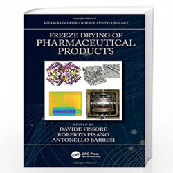 Freeze Drying of Pharmaceutical Products (Advances in Drying Science and Technology) by FISSORE D Book-9780367076801