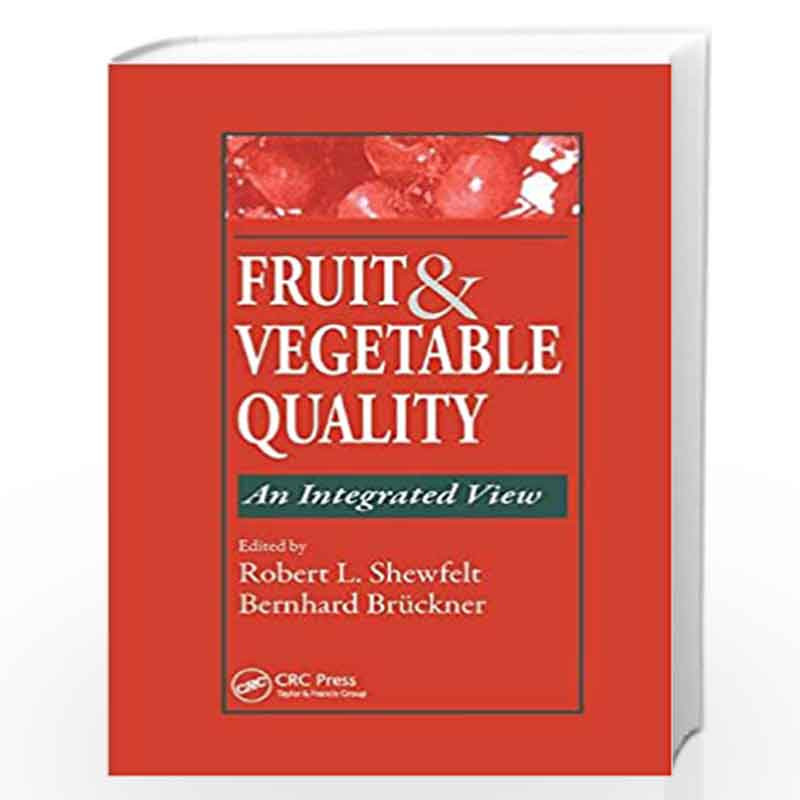 Fruit and Vegetable Quality: An Integrated View by SHEWFELT R L Book-9780367398743