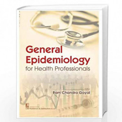General Epidemiology For Health Professionals (Pb 2021) by GOYAL R.C. Book-9789388902977