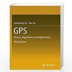 GPS: Theory, Algorithms and Applications by XU G. Book-9783662503652