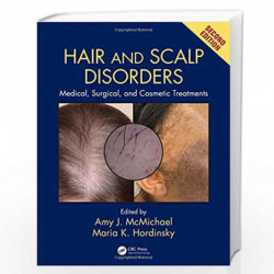 Hair and Scalp Disorders: Medical, Surgical, and Cosmetic Treatments, Second Edition by MCMICHAEL A J Book-9781842145920