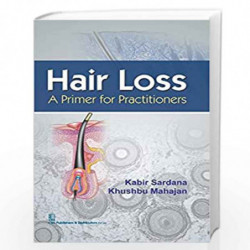 HAIR LOSS A PRIMER FOR  PRACTIONERS (HB 2016) by KABIR SARDANA Book-9789385915727