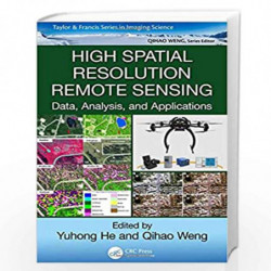 High Spatial Resolution Remote Sensing: Data, Analysis, and Applications (Imaging Science) by HE Y. Book-9781498767682