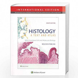 HISTOLOGY A TEXT AND ATLAS 8ED (PB 2020) by PAWLINA W Book-9781975115364