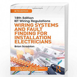 IET Wiring Regulations: Wiring Systems and Fault Finding for Installation Electricians by SCADDAN B Book-9781138606098