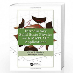 Introductory Solid State Physics with MATLAB Applications by HASBUN J.E. Book-9781466512306