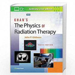 Khans the Physics of Radiation Therapy with Access Code 6ed (HB 2020) by GIBBONS J P Book-9789389335927