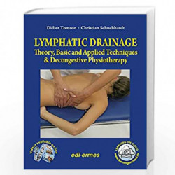 LYMPHATIC DRAINAGE THEORY BASIC AND APPLIED TECHNIQUES AND DECONGESTIVE PHYSIOTHERAPY WITH ACCESS CODE (HB 2018) by TOMSON D. Bo