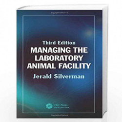 Managing the Laboratory Animal Facility by SILVERMAN J Book-9781498742788