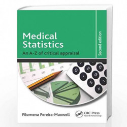 Pocket Medical Statistics 2E: An A-Z of Critical Appraisal: An A-Z Companion, Second Edition (Pocket (CRC)) by PEREIRA-MAXWELL F