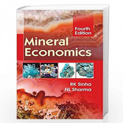 MINERAL ECONOMICS 4ED (PB 2019) by SINHA R K Book-9788120403314